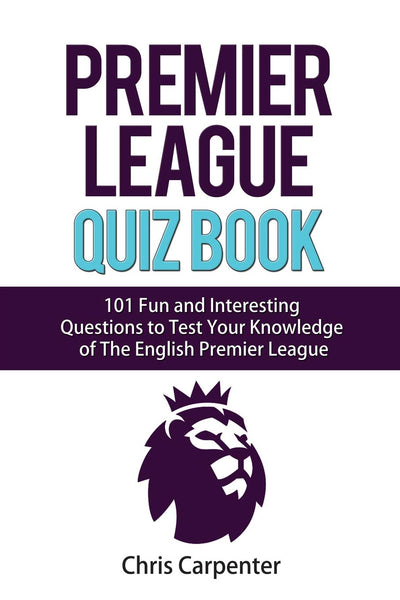 The Premier League Quiz Book – Premiers League Daily Updates